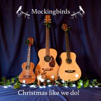 Mockingbirds - Christmas Like We Do!